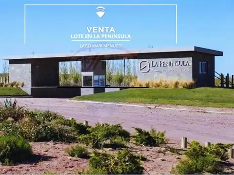 VENTA LOTE EN LA PENINSULA - LAGO MARI MENUCO