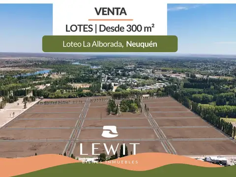 VENTA LOTES 300m² NEUQUEN LOTEO LA ALBORADA