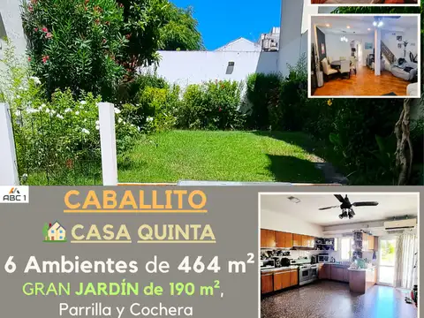 Única CASA QUINTA sobre Lote Propio de 464 m², con gran Jardín de 22 m x 9 m (190 m²), parrilla y cochera, en el corazón de Caballito